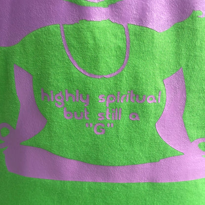 Highly Spiritual but Still an OG